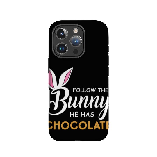 Happy Easter Follow The Bunny He Has Chocolate IPhone Cases