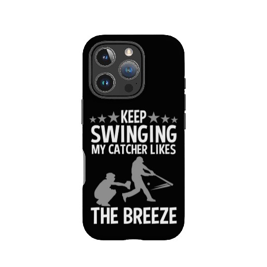 Baseball Pitcher Keep Swinging My Catcher Likes IPhone Cases