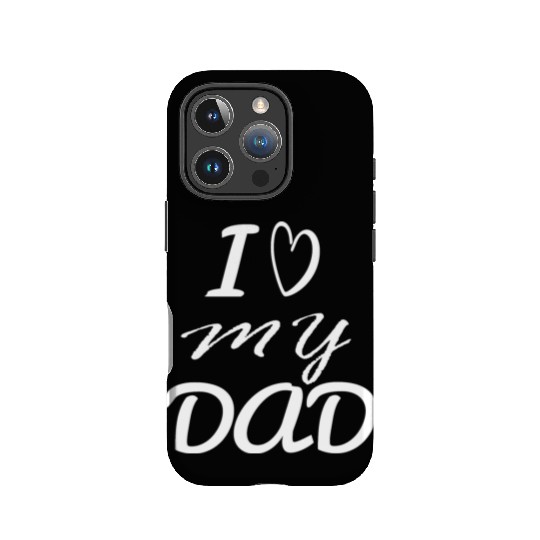 i love my dad IPhone Cases