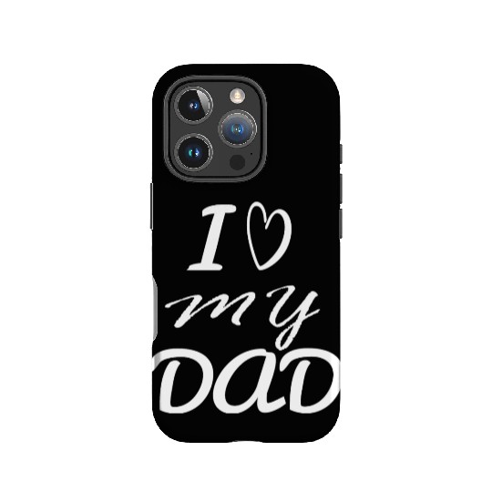 i love my dad IPhone Cases