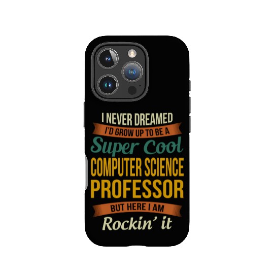 Computer Science Professor - Appreciation IPhone Cases