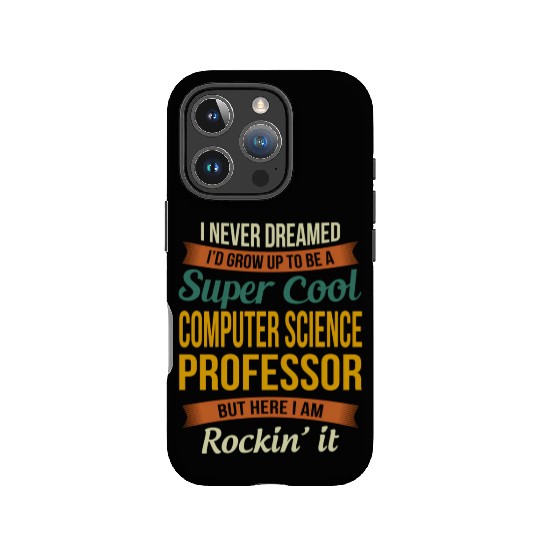 Computer Science Professor - Appreciation IPhone Cases