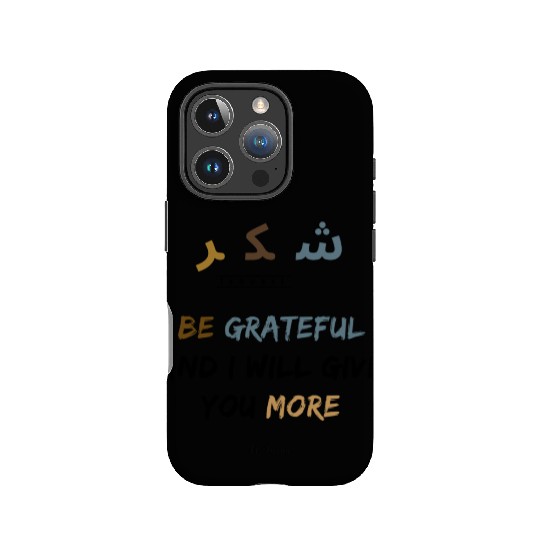 Shukr | be grateful i will give you more | muslims IPhone Cases