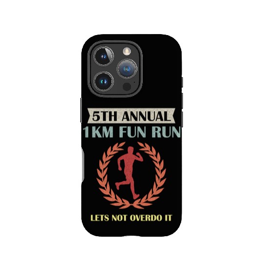 5Th Annual 1Km Fun Run Lets Not Overdo It Jogging IPhone Cases