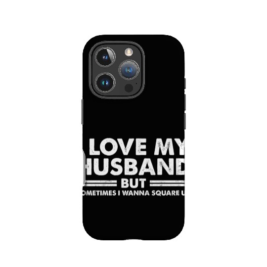 Wos Fun I Love My Husband But Sometimes I Wanna Sq IPhone Cases