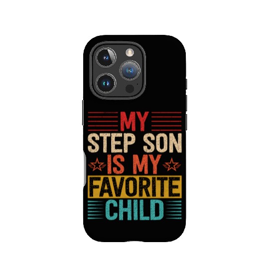 My Step Son Is My Favorite Child Step Dad Fathers IPhone Cases