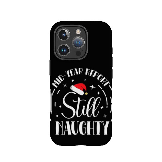 Christmas In July Mid-Year Report Still Naughty IPhone Cases