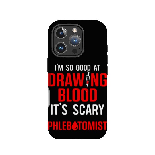 I'M So At Drawing Blood It'S Scary Phlebotomist IPhone Cases