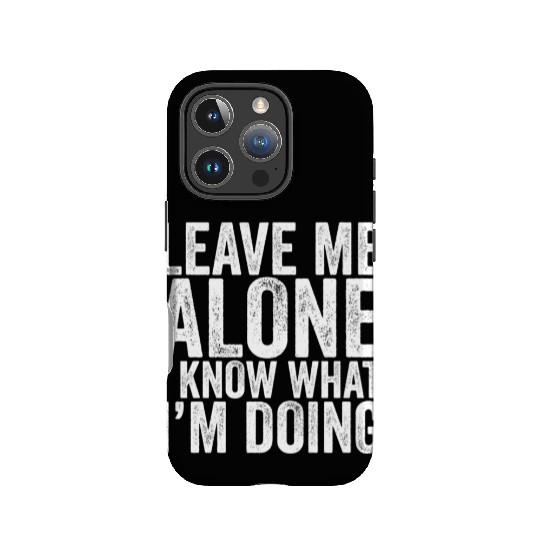 Leave Me Alone I Know What I'M Doing Drummer IPhone Cases