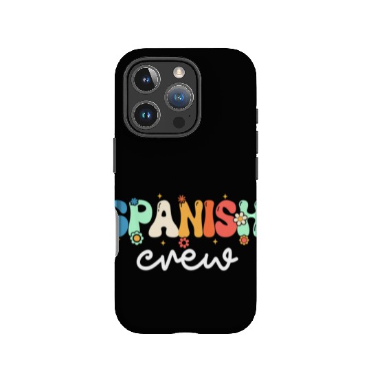 Spanish Teacher Spanish Crew Back To School IPhone Cases