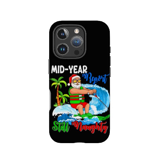 Mid-Year Report Still Naughty Christmas In July IPhone Cases
