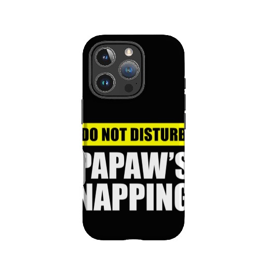 Do Not Disturb Papaw'S Napg IPhone Cases
