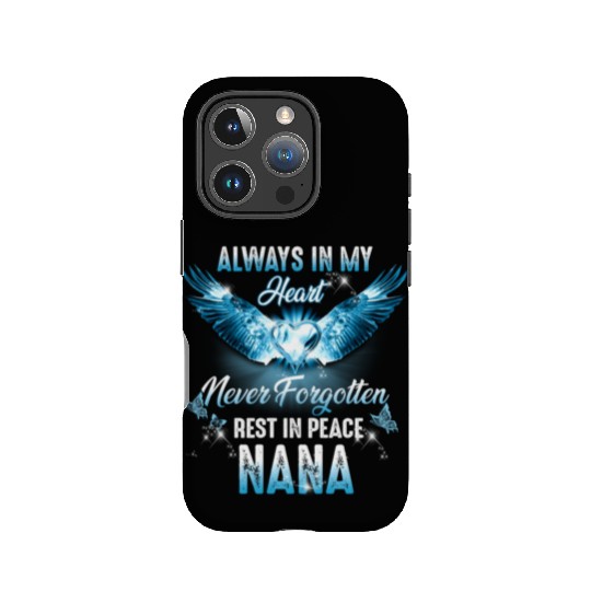 Rest In Peace My Nana Always In My He Rip My Nana IPhone Cases
