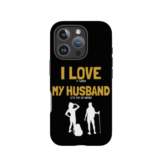 I love my Husband Hiking Backpacking Outdoor IPhone Cases