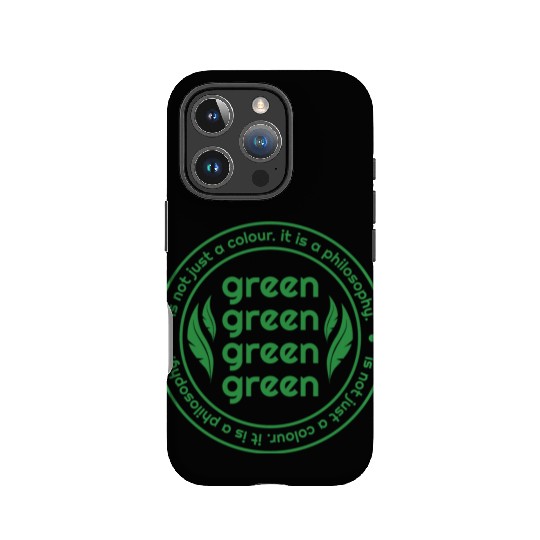 Green Is Not Just A Colour Green Is A Philosophy IPhone Cases