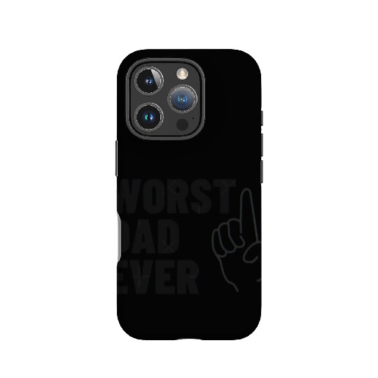 Worst Dad Ever IPhone Cases