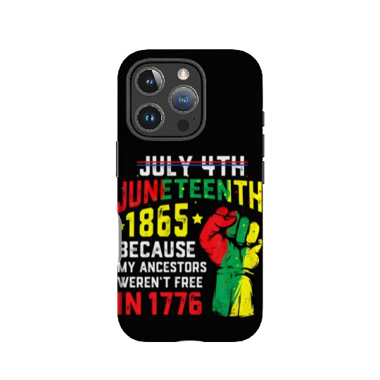 July 4Th Juneteenth 1865 African Melanin Black Pro IPhone Cases