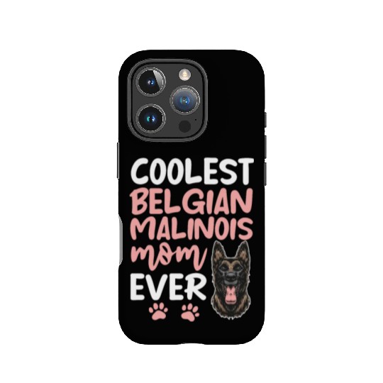 Coolest Belgian Malinois Mom Ever IPhone Cases