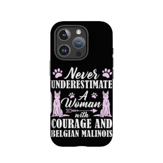 Never Underestimate Woman With Belgian Malinois IPhone Cases
