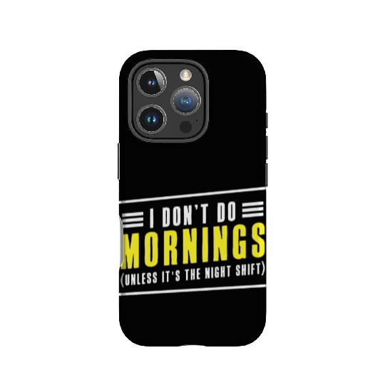 Night Shift Worker Graveyard Duty IPhone Cases