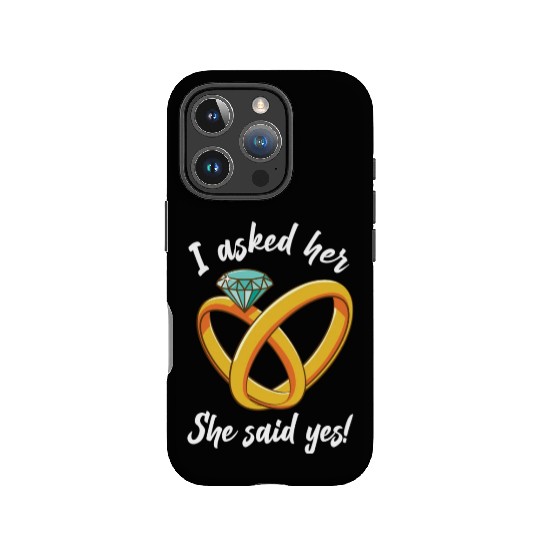 I Asked Her She Said Yes Funny Engagement Proposal IPhone Cases