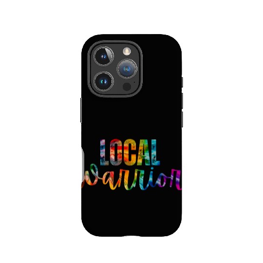 Local Warrior - Inspiration, Motivation, Love IPhone Cases
