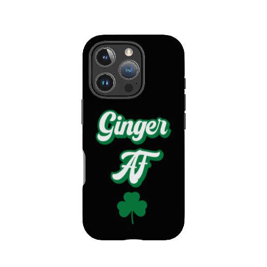 Ginger Af St Patric Day Drinking For Redhead St IPhone Cases