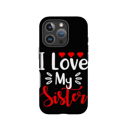 Best Sister Ever Sissy Sisterhood Greatest Sister IPhone Cases