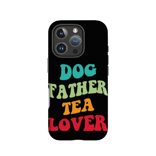 Dog Father Tea Lover Iii IPhone Cases