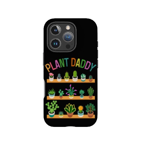 Plant Daddy Succulents Dad Gardener Gardening IPhone Cases