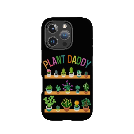 Plant Daddy Succulents Dad Gardener Gardening IPhone Cases