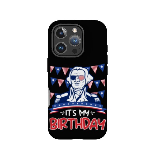 Its my Birthday Independence Day George Washington IPhone Cases