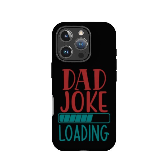Dad Joke Loading IPhone Cases