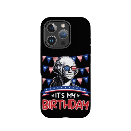 Its my Birthday Independence Day George Washington IPhone Cases