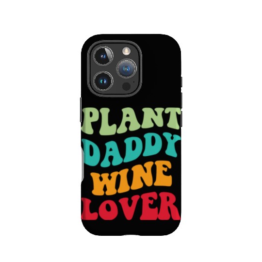 Plant Daddy Wine Lover Iii IPhone Cases