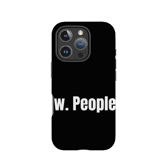 Ew. People. IPhone Cases
