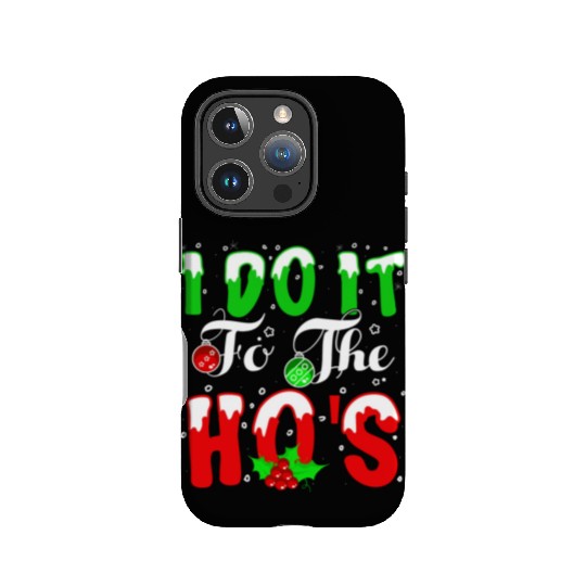 I Do It For The Hos nature IPhone Cases