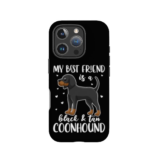 My Best Friend Is A Black and Tan Coonhound IPhone Cases