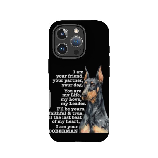 Doberman I Am Your Friend Your Partner Your Dog IPhone Cases