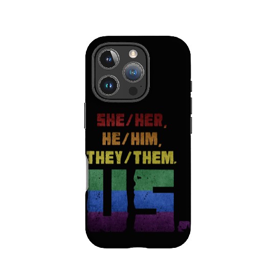 She/Her, He/Him, They/Them. Us. IPhone Cases