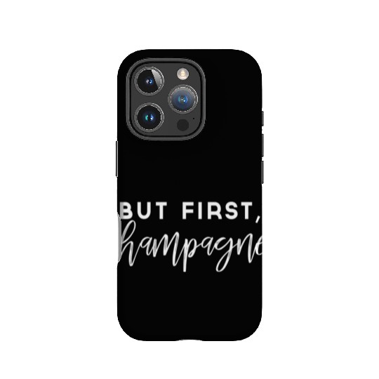 But First Champagne Wine IPhone Cases
