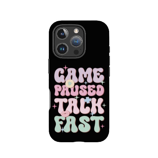 Game Paused Talk Fast, Happy Game Day IPhone Cases