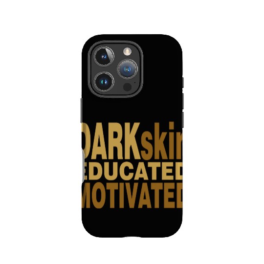 Darkskin educated motivated Melanin apparel IPhone Cases