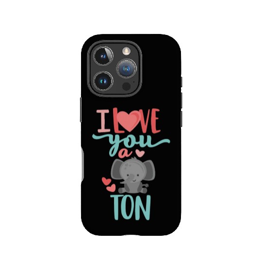 I Love You A Ton IPhone Cases