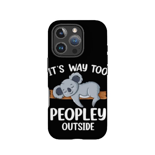 Funny Introvert People Meme Its Way Too Peopley IPhone Cases