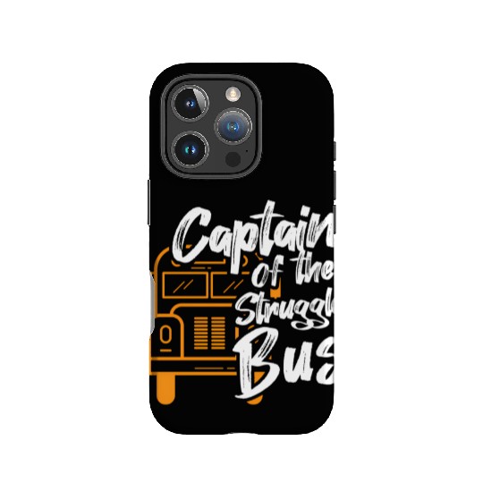Captain Of The Struggle Bus School Bus Driver IPhone Cases