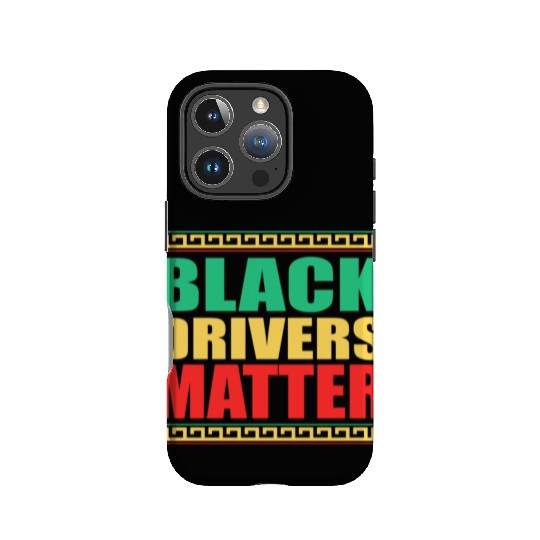 Black Drivers Matter Black History All Blm IPhone Cases