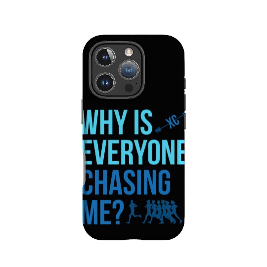Why Is Everyone Chasing Me Cross Country Xc IPhone Cases