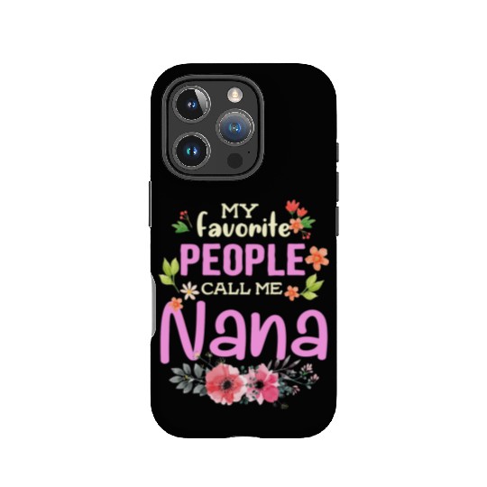 My Favorite People Call Me Nana IPhone Cases