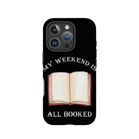 My Weekend Is All Booked Book Lover Bookish IPhone Cases
